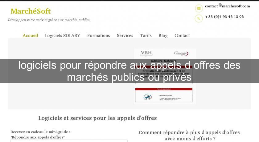 logiciels pour répondre aux appels d'offres des marchés publics ou privés