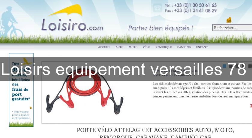 Loisirs equipement versailles 78 Loisirs equipement versailles 78