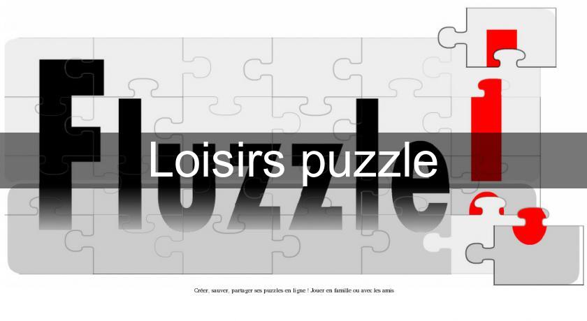 Loisirs puzzle Loisirs puzzle