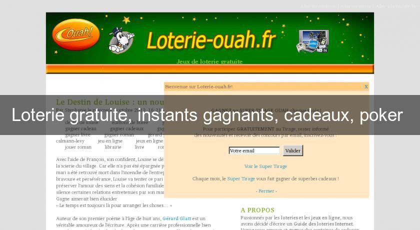 Loterie gratuite, instants gagnants, cadeaux, poker 