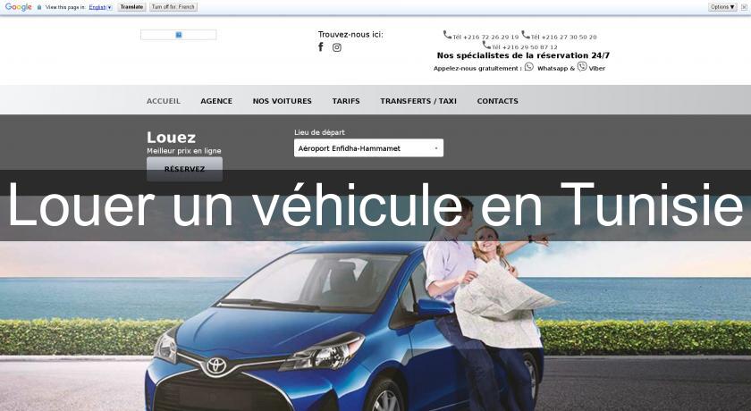 Louer un véhicule en Tunisie Louer un véhicule en Tunisie