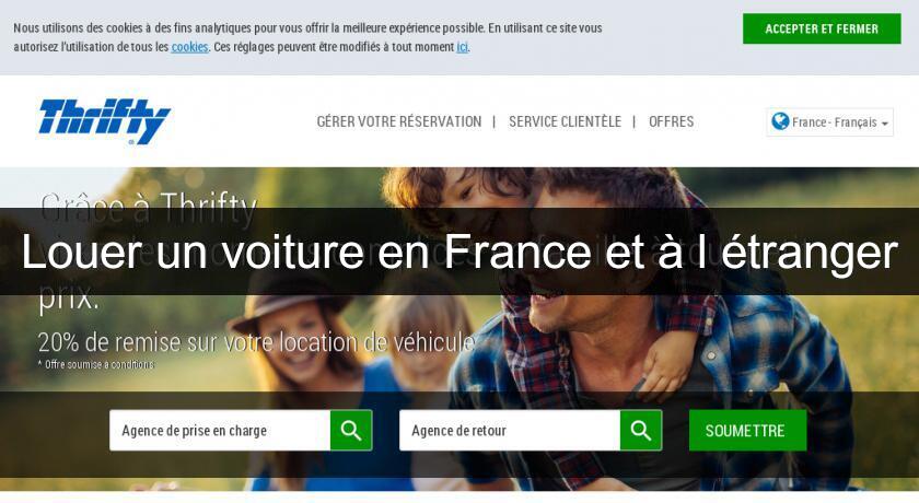 Louer un voiture en France et à l'étranger Louer un voiture en France et à l'étranger