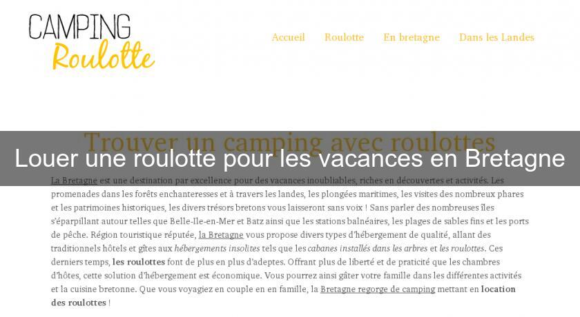 Louer une roulotte pour les vacances en Bretagne Louer une roulotte pour les vacances en Bretagne