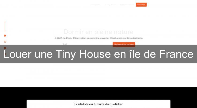 Louer une Tiny House en île de France Louer une Tiny House en île de France
