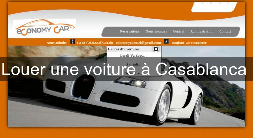 Louer une voiture à Casablanca Louer une voiture à Casablanca