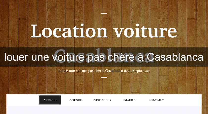 louer une voiture pas chère à Casablanca louer une voiture pas chère à Casablanca