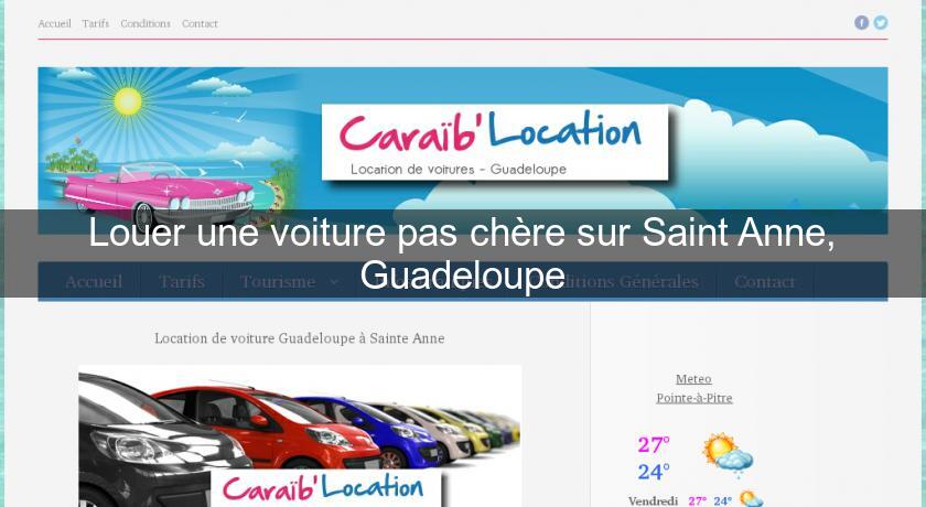 Louer une voiture pas chère sur Saint Anne, Guadeloupe Louer une voiture pas chère sur Saint Anne, Guadeloupe