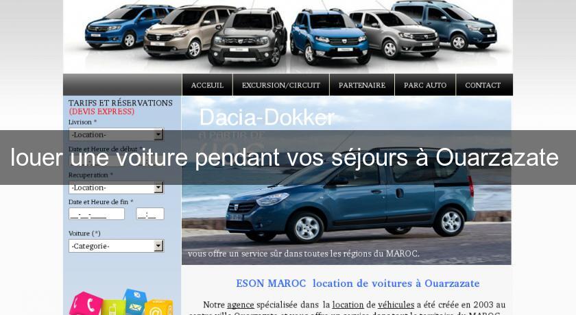 louer une voiture pendant vos séjours à Ouarzazate louer une voiture pendant vos séjours à Ouarzazate