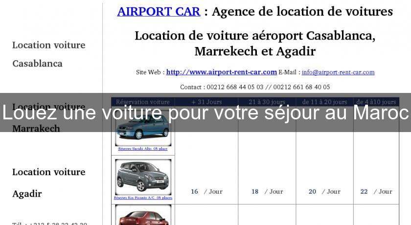 Louez une voiture pour votre séjour au Maroc Louez une voiture pour votre séjour au Maroc