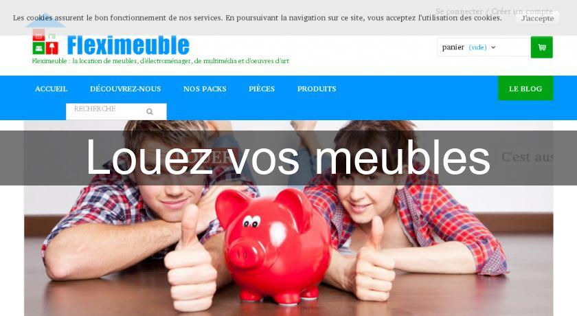 Louez vos meubles Louez vos meubles