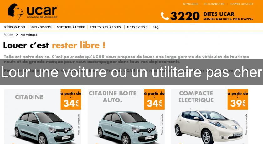 Lour une voiture ou un utilitaire pas cher