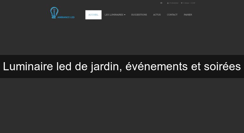 Luminaire led de jardin, événements et soirées Luminaire led de jardin, événements et soirées