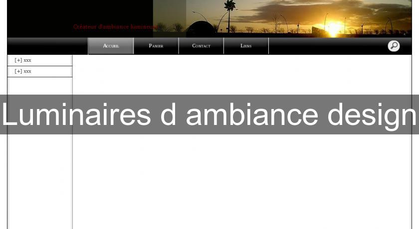 Luminaires d'ambiance design Luminaires d'ambiance design