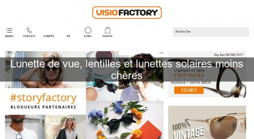 Lunette de vue, lentilles et lunettes solaires moins chères Lunette de vue, lentilles et lunettes solaires moins chères