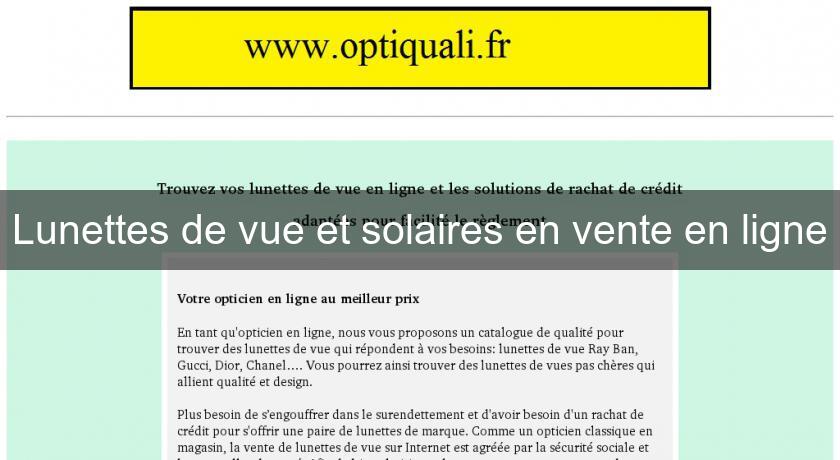Lunettes de vue et solaires en vente en ligne Lunettes de vue et solaires en vente en ligne