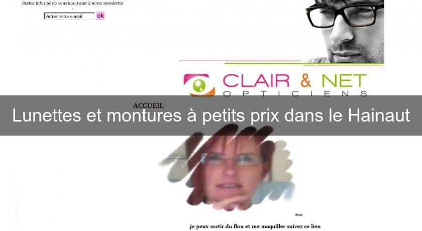 Lunettes et montures à petits prix dans le Hainaut Lunettes et montures à petits prix dans le Hainaut