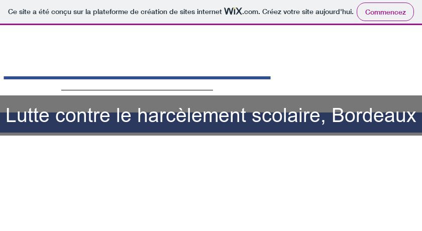 Lutte contre le harcèlement scolaire, Bordeaux Lutte contre le harcèlement scolaire, Bordeaux