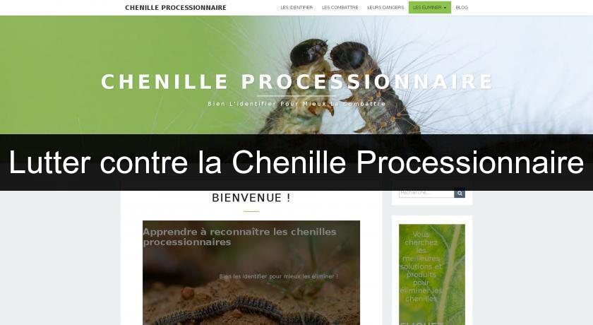 Lutter contre la Chenille Processionnaire Lutter contre la Chenille Processionnaire