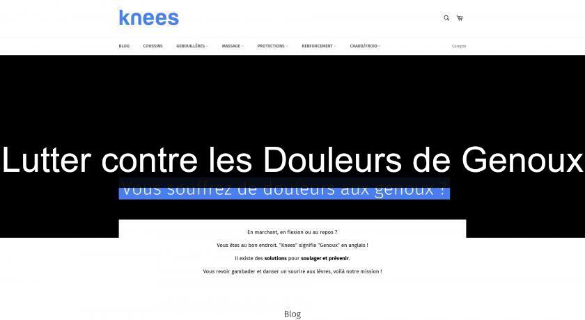 Lutter contre les Douleurs de Genoux Lutter contre les Douleurs de Genoux