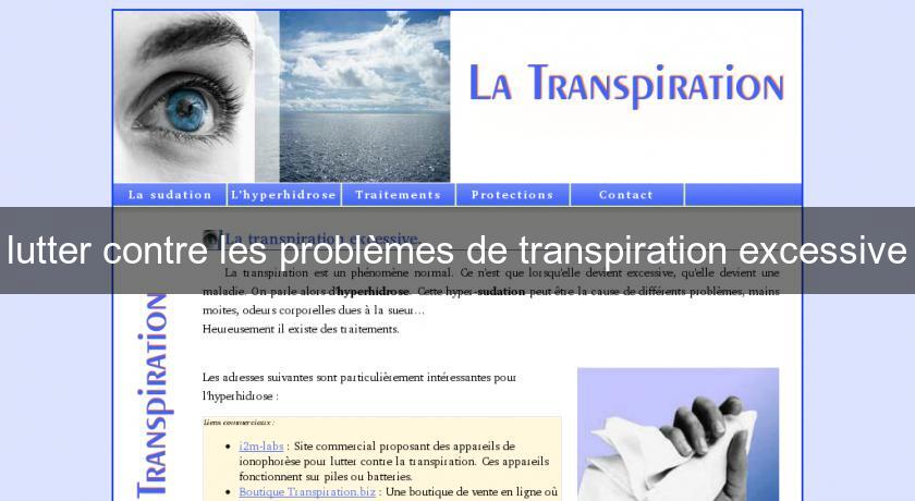 lutter contre les problèmes de transpiration excessive