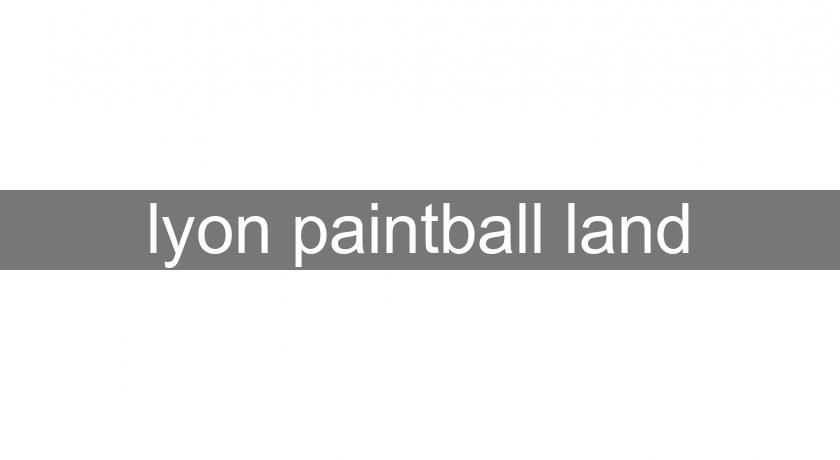lyon paintball land