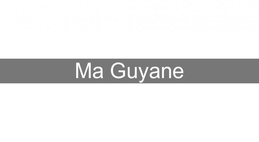 Ma Guyane Ma Guyane