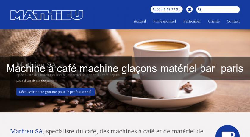Machine à café machine glaçons matériel bar paris Machine à café machine glaçons matériel bar paris