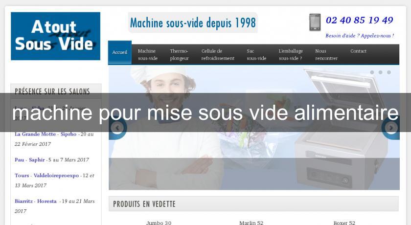 machine pour mise sous vide alimentaire machine pour mise sous vide alimentaire