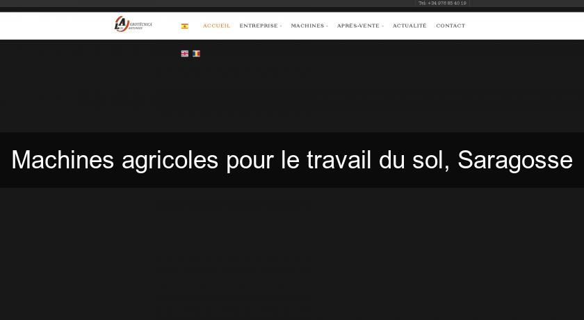 Machines agricoles pour le travail du sol, Saragosse Machines agricoles pour le travail du sol, Saragosse