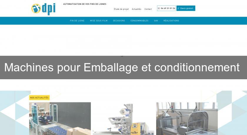 Machines pour Emballage et conditionnement Machines pour Emballage et conditionnement