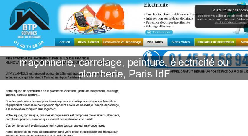 maçonnerie, carrelage, peinture, électricité ou plomberie, Paris IdF maçonnerie, carrelage, peinture, électricité ou plomberie, Paris IdF