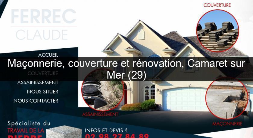 Maçonnerie, couverture et rénovation, Camaret sur Mer (29) Maçonnerie, couverture et rénovation, Camaret sur Mer (29)