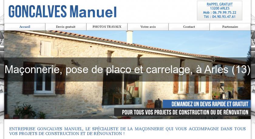 Maçonnerie, pose de placo et carrelage, à Arles (13)