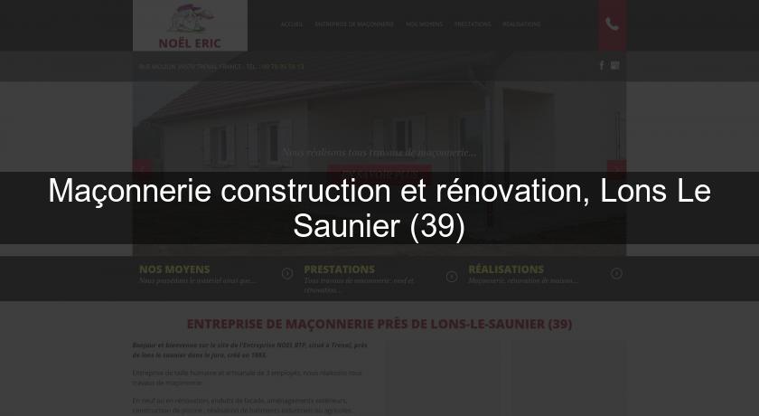 Maçonnerie construction et rénovation, Lons Le Saunier (39)