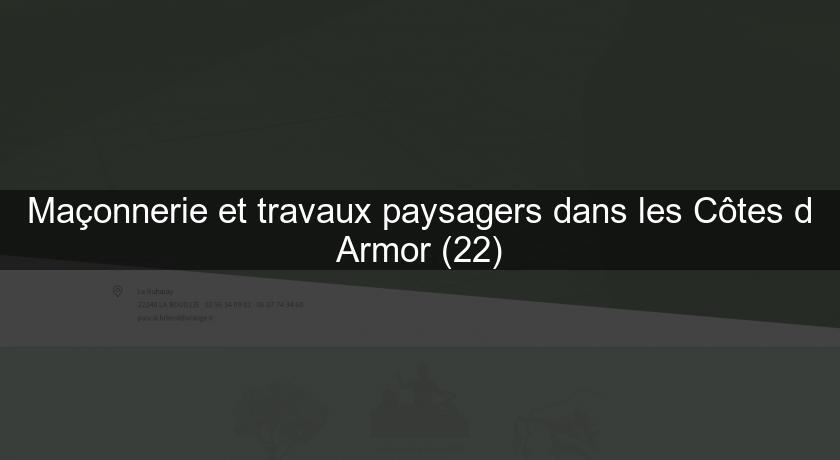 Maçonnerie et travaux paysagers dans les Côtes d'Armor (22) Maçonnerie et travaux paysagers dans les Côtes d'Armor (22)