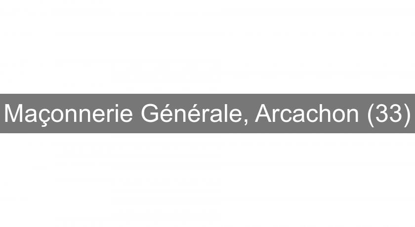 Maçonnerie Générale, Arcachon (33)