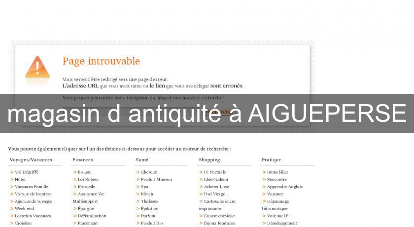 magasin d'antiquité à AIGUEPERSE magasin d'antiquité à AIGUEPERSE