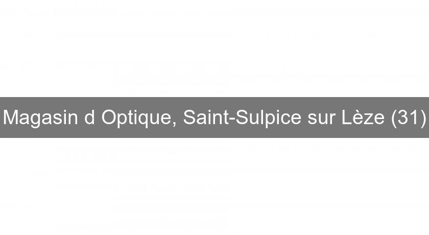 Magasin d'Optique, Saint-Sulpice sur Lèze (31)