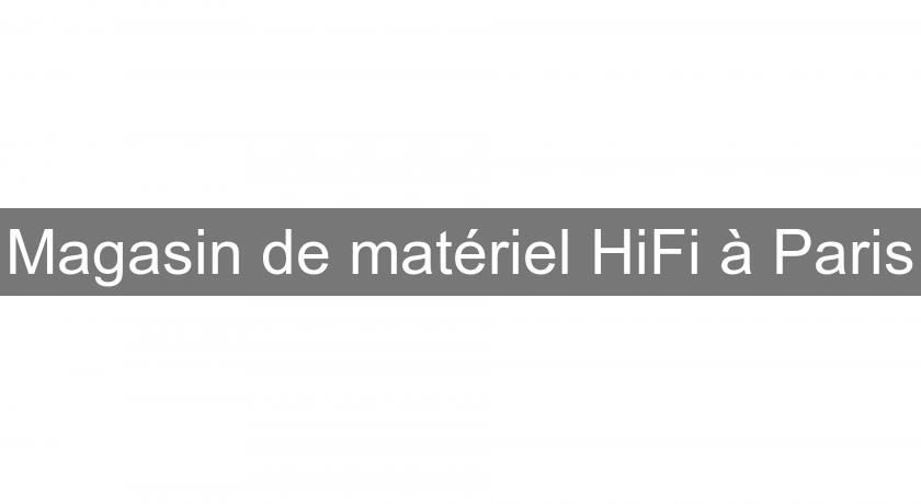 Magasin de matériel HiFi à Paris