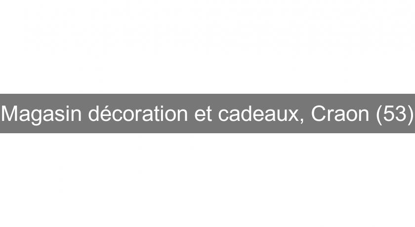 Magasin décoration et cadeaux, Craon (53) Magasin décoration et cadeaux, Craon (53)