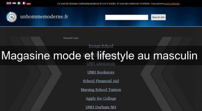 Magasine mode et lifestyle au masculin Magasine mode et lifestyle au masculin