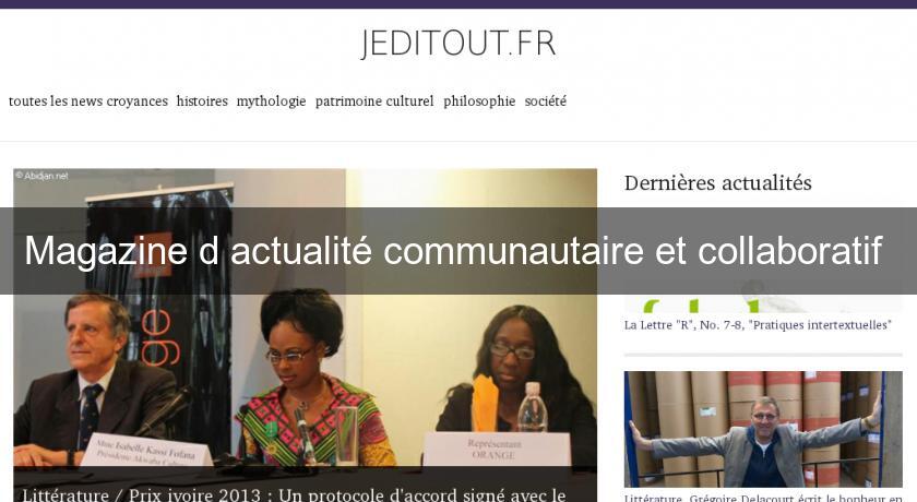 Magazine d'actualité communautaire et collaboratif Magazine d'actualité communautaire et collaboratif