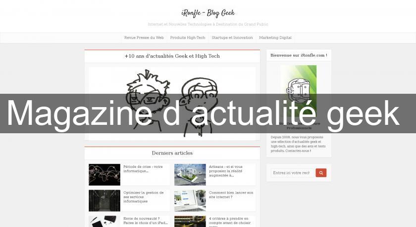 Magazine d'actualité geek Magazine d'actualité geek