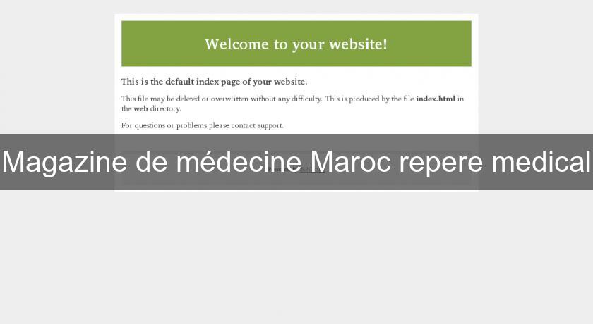 Magazine de médecine Maroc repere medical Magazine de médecine Maroc repere medical