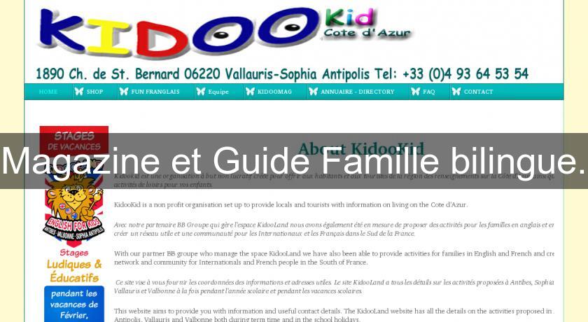 Magazine et Guide Famille bilingue. Magazine et Guide Famille bilingue.