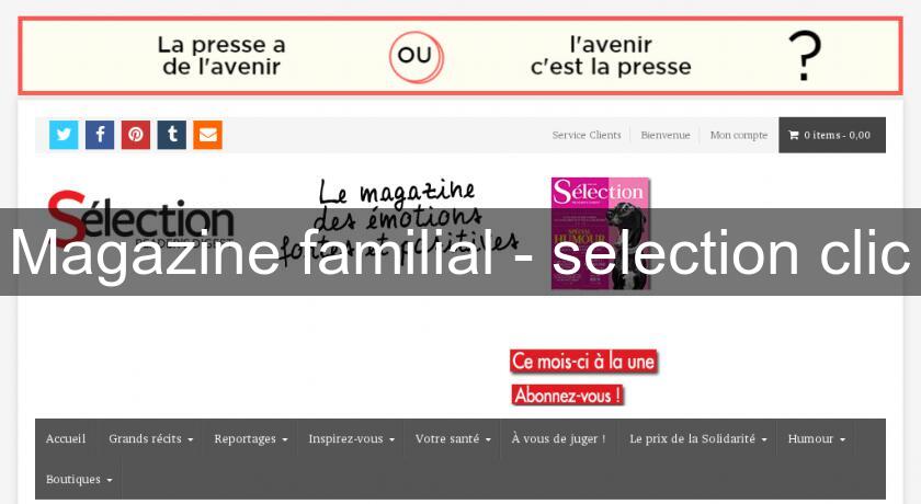 Magazine familial - selection clic