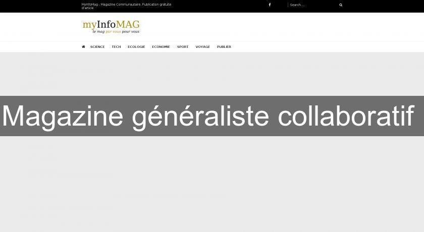 Magazine généraliste collaboratif Magazine généraliste collaboratif