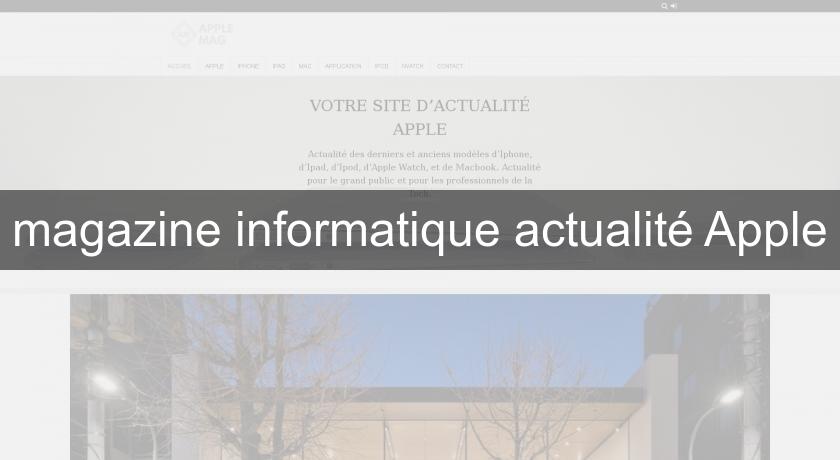 magazine informatique actualité Apple