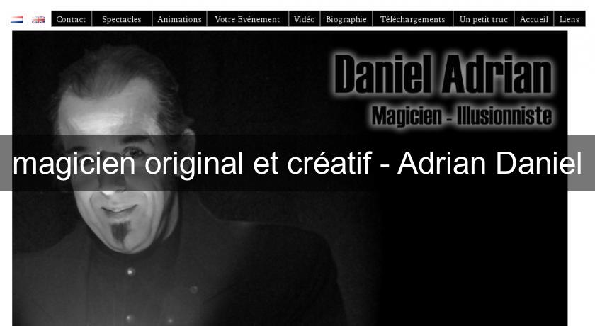 magicien original et créatif - Adrian Daniel