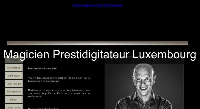 Magicien Prestidigitateur Luxembourg Magicien Prestidigitateur Luxembourg